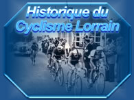 Historique du Cyclisme Lorrain de Jean Luc Ligier